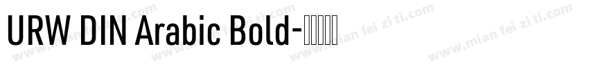 URW DIN Arabic Bold字体转换